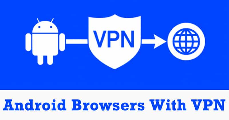 10 Browser Web Android Terbaik Dengan VPN - Dik.si